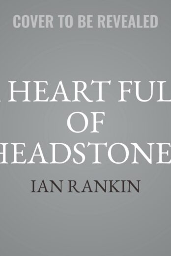 A Heart Full of Headstones (The Inspector Rebus Series) (Inspector Rebus, 24)