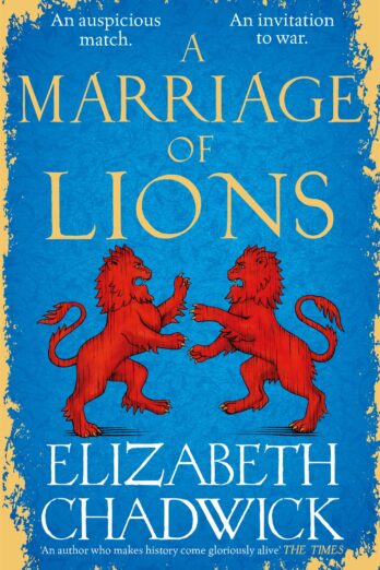 A Marriage of Lions: An auspicious match. An invitation to war.