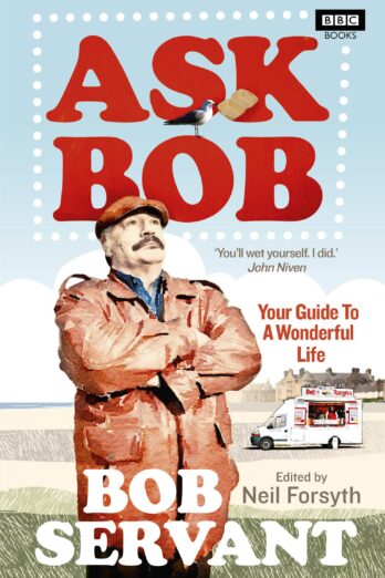 Ask Bob: Your Guide to a Wonderful Life