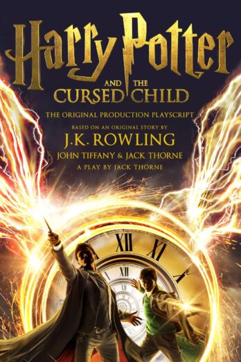 Harry Potter and the Cursed Child – Parts One and Two: The Official Playscript of the Original West End Production