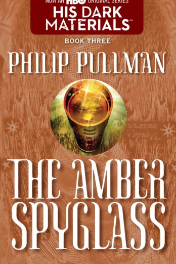 His Dark Materials: The Amber Spyglass (Book 3)