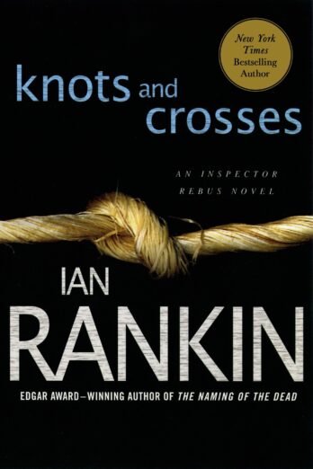 Knots and Crosses: An Inspector Rebus Novel (Inspector Rebus series Book 1)