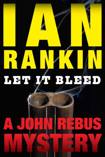 Let It Bleed: An Inspector Rebus Mystery (Inspector Rebus series Book 7)