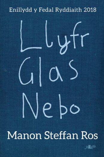 Llyfr Glas Nebo: Enillydd y Fedal Ryddiaith 2018 (Welsh Edition)