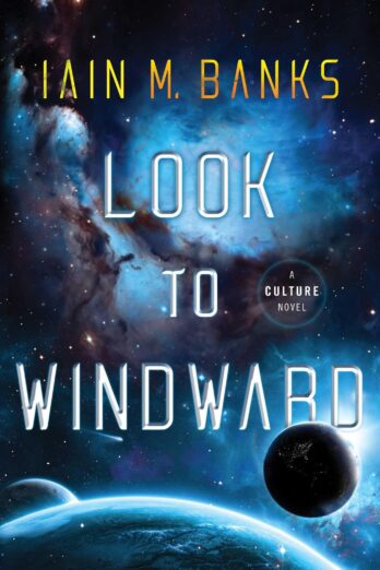 Look to Windward (A Culture Novel Book 6)