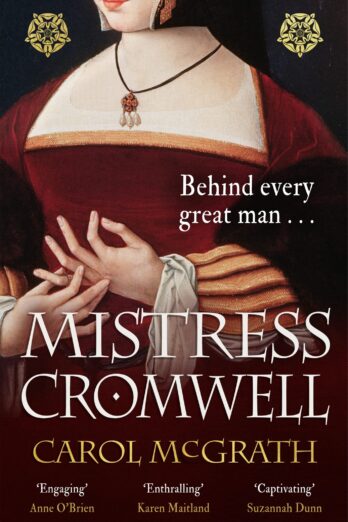 Mistress Cromwell: The breathtaking and absolutely gripping Tudor novel from the acclaimed author of the SHE-WOLVES trilogy