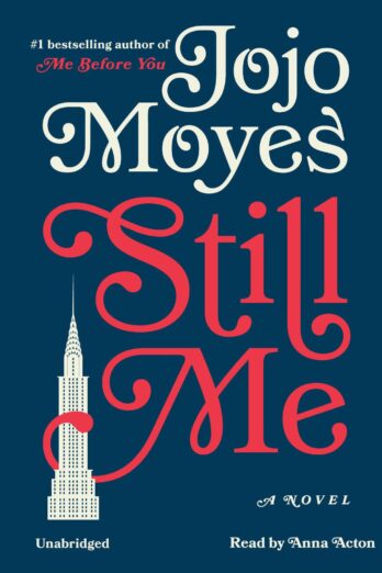 Still Me: A Novel (Me Before You Trilogy)