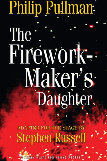 The Firework Maker’s Daughter (Oberon Modern Plays)