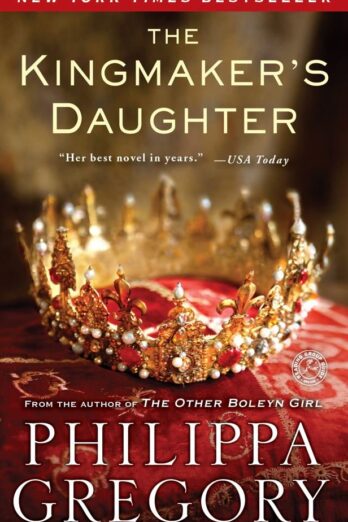 The Kingmaker’s Daughter (The Plantagenet and Tudor Novels)