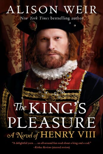 The King’s Pleasure: A Novel of Henry VIII