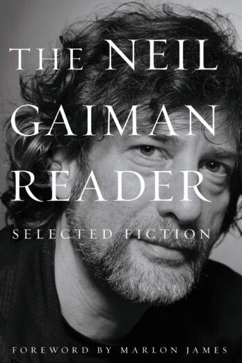 The Neil Gaiman Reader: Selected Fiction