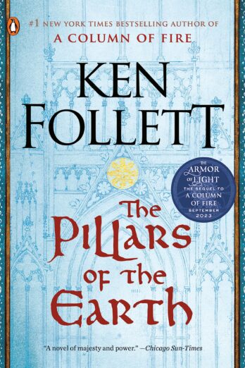 The Pillars of the Earth: A Novel (Kingsbridge Book 1)