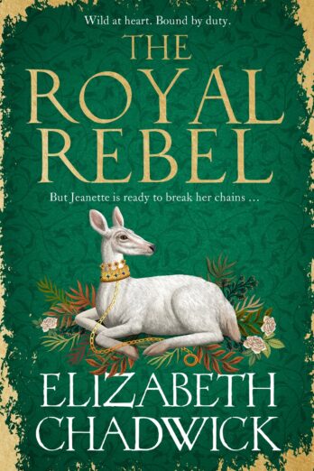 The Royal Rebel: from the much-loved bestselling author of historical fiction comes a brand new tale of royalty, rivalry and resilience (Jeanette of Kent duology)