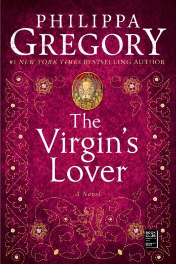 The Virgin’s Lover (The Plantagenet and Tudor Novels Book 3)