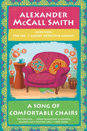 A Song of Comfortable Chairs: No. 1 Ladies’ Detective Agency (23) (No. 1 Ladies’ Detective Agency Series)