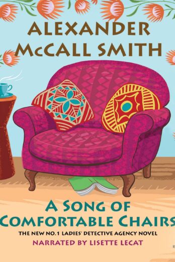 A Song of Comfortable Chairs (The No. 1 Ladies’ Detective Agency Series)