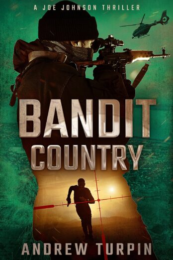 Bandit Country: a spy thriller (A Joe Johnson Thriller, Book 3)