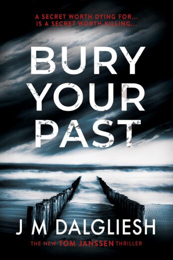 Bury Your Past: A chilling British detective crime thriller (The Hidden Norfolk Murder Mystery Series Book 2)