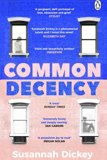 Common Decency: A dark, intimate novel of love, grief and obsession