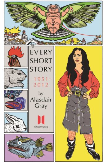 Every Short Story by Alasdair Gray 1951-2012