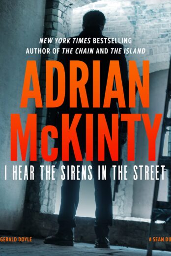 I Hear the Sirens in the Street: A Detective Sean Duffy Novel