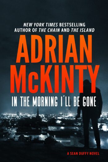 In the Morning I’ll Be Gone: A Detective Sean Duffy Novel (The Sean Duffy Series Book 3)