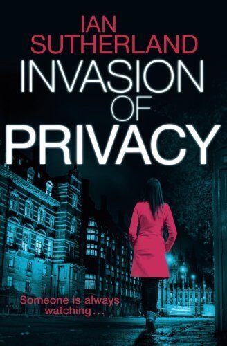 Invasion of Privacy: Brody Taylor #2 (Brody Taylor Thrillers) by Ian Sutherland (2014-08-04)