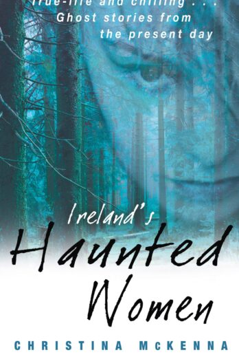 Ireland’s Haunted Women