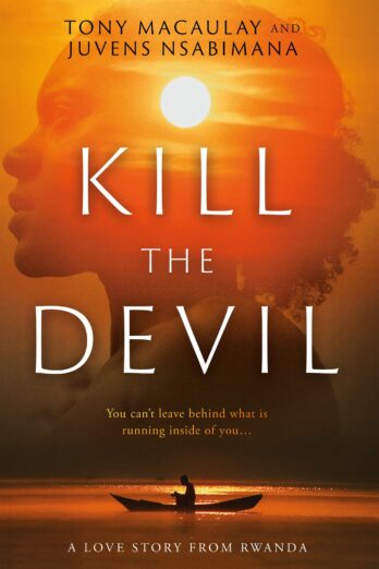 Kill the Devil: A Love Story from Rwanda