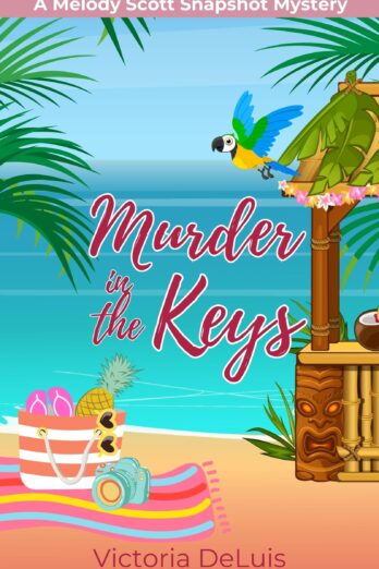 Murder in the Keys (A Melody Scott Snapshot Mystery Book 1)