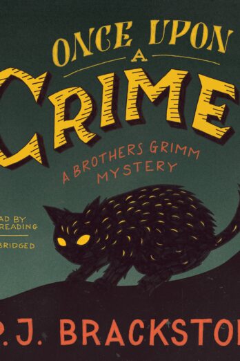 Once upon a Crime (Brothers Grimm Mysteries, Book 2)