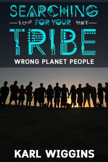 Searching for your Tribe: Wrong Planet People