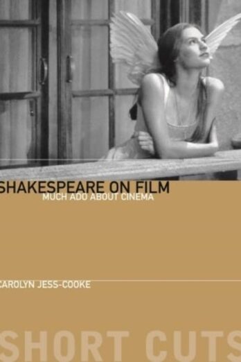 Shakespeare on Film: Such Things as Dreams Are Made Of (Short Cuts)