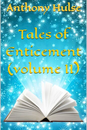 Tales of Enticement (volume II)