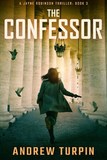 The Confessor: a spy thriller (A Jayne Robinson Thriller, Book 3)