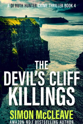 The Devil’s Cliff Killings: A Snowdonia Murder Mystery Book 4 (A DI Ruth Hunter Crime Thriller)