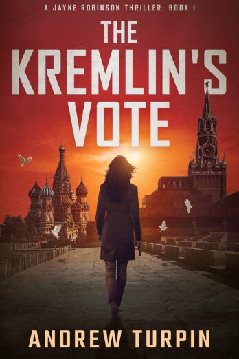 The Kremlin’s Vote: a spy thriller (A Jayne Robinson Thriller, Book 1)