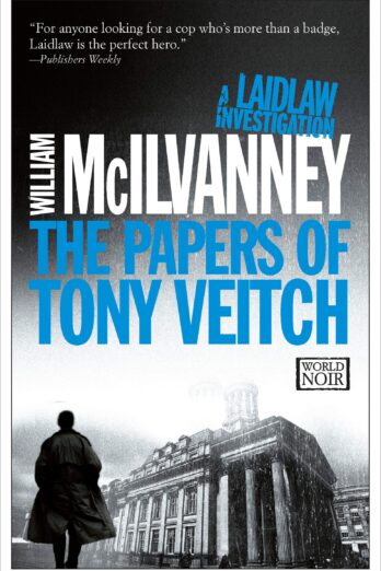 The Papers of Tony Veitch (The Laidlaw Investigations Book 2)