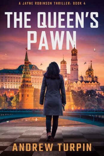 The Queen’s Pawn: a spy thriller (A Jayne Robinson Thriller, Book 4)