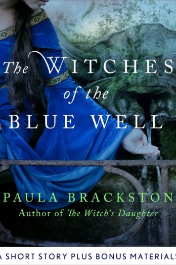 The Witches of the Blue Well: A Short Story and Bonus Materials