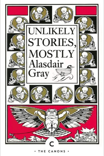 Unlikely Stories, Mostly (Canongate Classics)