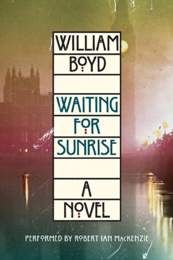 Waiting for Sunrise: A Novel