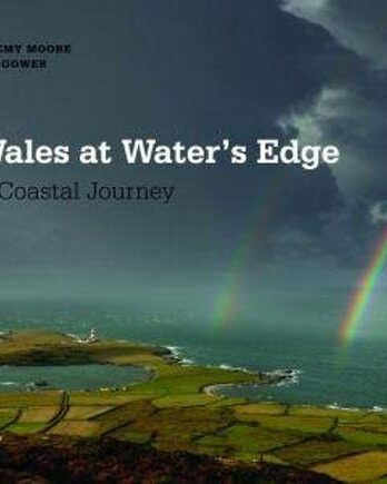 Wales at Water’s Edge: A Coastal Journey