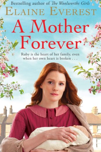 A Mother Forever: The warm and captivating tale of one woman’s courage through hardship