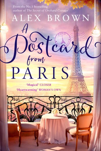 A Postcard from Paris: an emotional, escapist and uplifting romance novel from the No.1 bestselling author: the most romantic, escapist and uplifting read … No.1 best seller (Postcard series Book 2)