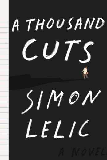 A Thousand Cuts: A Novel