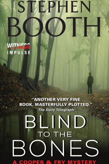 Blind to the Bones (Cooper & Fry Mysteries Book 4)