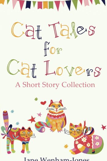 Cat Tales for Cat Lovers: A charming short story collection from the author of The Big Five O