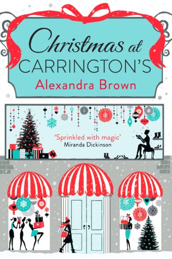 Christmas at Carrington’s: The most escapist and uplifting read from the Queen of Feel Good Fiction & No.1 best seller (Carrington’s Book 2)