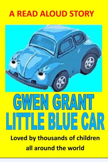 Little Blue Car (Gwen Grant’s Time To Read Aloud Stories Book 2)